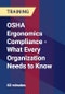 OSHA Ergonomics Compliance - What Every Organization Needs to Know - Product Thumbnail Image