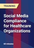 Social Media Compliance for Healthcare Organizations- Product Image