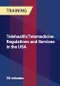 Telehealth/Telemedicine Regulations and Services in the USA - Product Thumbnail Image