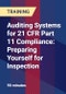 Auditing Systems for 21 CFR Part 11 Compliance: Preparing Yourself for Inspection - Product Thumbnail Image