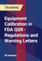 Equipment Calibration in FDA QSR - Regulations and Warning Letters - Product Thumbnail Image