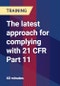 The latest approach for complying with 21 CFR Part 11 - Product Thumbnail Image