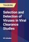 Selection and Detection of Viruses in Viral Clearance Studies - Product Thumbnail Image