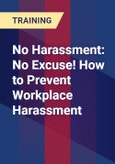No Harassment: No Excuse! How to Prevent Workplace Harassment- Product Image