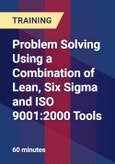 Problem Solving Using a Combination of Lean, Six Sigma and ISO 9001:2000 Tools- Product Image