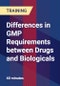 Differences in GMP Requirements between Drugs and Biologicals - Product Thumbnail Image