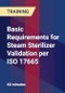 Basic Requirements for Steam Sterilizer Validation per ISO 17665 - Product Thumbnail Image