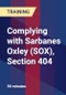 Complying with Sarbanes Oxley (SOX), Section 404 - Product Thumbnail Image