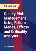 Quality Risk Management Using Failure Modes, Effects and Criticality Analysis- Product Image