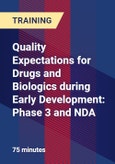 Quality Expectations for Drugs and Biologics during Early Development: Phase 3 and NDA- Product Image