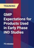 GMP Expectations for Products Used in Early Phase IND Studies- Product Image