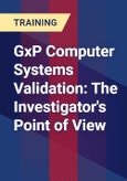 GxP Computer Systems Validation: The Investigator's Point of View- Product Image