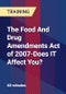 The Food And Drug Amendments Act of 2007-Does IT Affect You? - Product Thumbnail Image