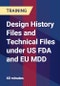 Design History Files and Technical Files under US FDA and EU MDD - Product Thumbnail Image