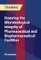 Ensuring the Microbiological Integrity of Pharmaceutical and Biopharmaceutical Facilities - Product Thumbnail Image