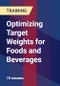 Optimizing Target Weights for Foods and Beverages - Product Thumbnail Image