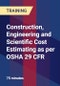 Construction, Engineering and Scientific Cost Estimating as per OSHA 29 CFR - Product Thumbnail Image