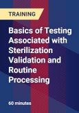 Basics of Testing Associated with Sterilization Validation and Routine Processing- Product Image