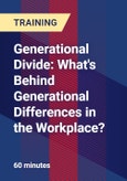 Generational Divide: What's Behind Generational Differences in the Workplace?- Product Image