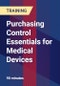 Purchasing Control Essentials for Medical Devices - Product Thumbnail Image