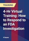 4-Hr Virtual Training: How to Respond to an FDA Investigation- Product Image