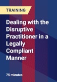 Dealing with the Disruptive Practitioner in a Legally Compliant Manner- Product Image