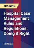 Hospital Case Management Rules and Regulations: Doing it Right- Product Image