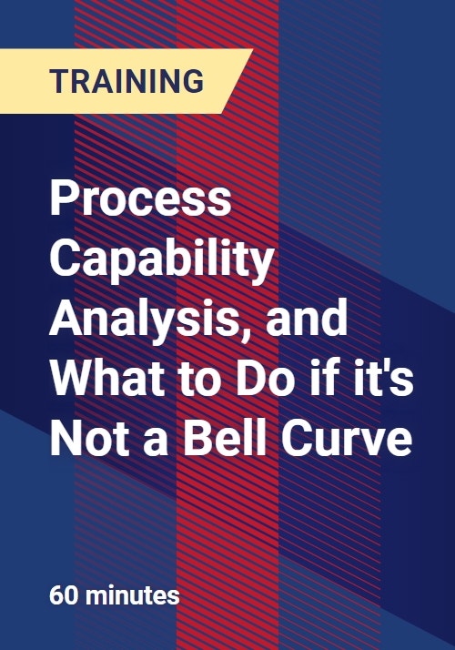 Process Capability Analysis, and What to Do if it's Not a Bell Curve