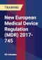 New European Medical Device Regulation (MDR) 2017-745 - Product Thumbnail Image