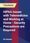 HIPAA Issues with Telemedicine and Working at Home - Security Precautions are Required- Product Image