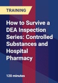 How to Survive a DEA Inspection Series: Controlled Substances and Hospital Pharmacy- Product Image