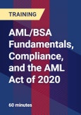 AML/BSA Fundamentals, Compliance, and the AML Act of 2020- Product Image
