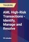 AML High-Risk Transactions - Identify, Manage and Resolve - Product Thumbnail Image