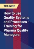 How to use Quality Systems and Processes - Training for Pharma Quality Managers- Product Image