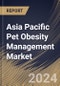 Asia Pacific Pet Obesity Management Market Size, Share & Trends Analysis Report By Product (Therapeutic Food, and Supplements), By Animal Type (Dogs, Cats, and Other Animals), By Distribution Channel), By Country and Growth Forecast, 2024 - 2031 - Product Thumbnail Image