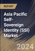 Asia Pacific Self-Sovereign Identity (SSI) Market Size, Share & Trends Analysis Report By Offering (Solution and Services), By Network (Permissioned and Permissionless), By Identity Type, By Organization Size, By Vertical, By Country and Growth Forecast, 2024 - 2031- Product Image