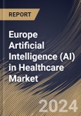 Europe Artificial Intelligence (AI) in Healthcare Market Size, Share & Trends Analysis Report By Offering (Software, Hardware, and Services), By Software Platform, By Software Solution, By Technology, By End-use, By Application, By Country and Growth Forecast, 2024 - 2031- Product Image