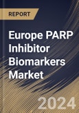 Europe PARP Inhibitor Biomarkers Market Size, Share & Trends Analysis Report By Product (Kits, and Assays), By Application, By Services (BRCA 1 & 2 Testing, HRD Testing, HRR Testing, and Others), By Country and Growth Forecast, 2024 - 2031- Product Image