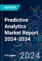 Predictive Analytics Market Report 2024-2034 - Product Image
