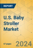 U.S. Baby Stroller Market - Focused Insights 2024-2029- Product Image