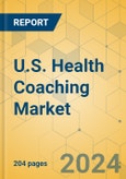 U.S. Health Coaching Market - Industry Outlook & Forecast 2024-2029- Product Image