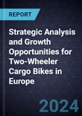 Strategic Analysis and Growth Opportunities for Two-Wheeler Cargo Bikes in Europe- Product Image
