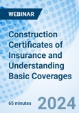 Construction Certificates of Insurance and Understanding Basic Coverages - Webinar (Recorded)- Product Image