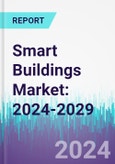 Smart Buildings Market: 2024-2029- Product Image