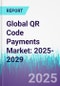 QR Code Payments Market: 2025-2029 - Product Image