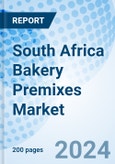 South Africa Bakery Premixes Market (2024-2030) Outlook. Growth, Forecast, Share, Revenue, Analysis, Value, Industry, Size, Trends & Companies- Product Image
