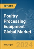 Poultry Processing Equipment Global Market Opportunities and Strategies to 2033- Product Image