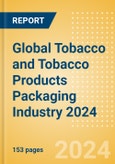 Opportunities in the Global Tobacco and Tobacco Products Packaging Industry 2024- Product Image