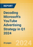 Decoding Microsoft's YouTube Advertising Strategy in Q1 2024- Product Image