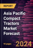 Asia Pacific Compact Tractors Market Forecast to 2030 - Regional Analysis - by Capacity (Below 30 HP, 30 HP - 40 HP, and 40 HP - 60 HP), Drive Type (Two-Wheel Drive and Four-Wheel Drive), and End Use (Agriculture and Utility)- Product Image